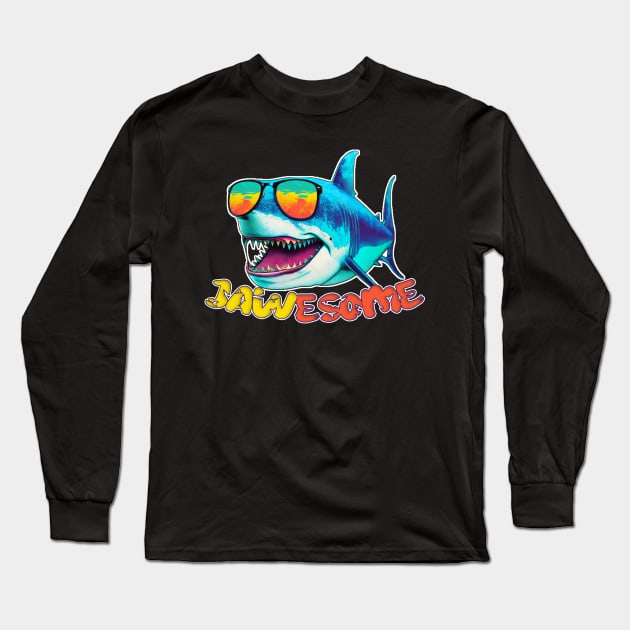 Jawsome! | Funny Shark Awesome Art Long Sleeve T-Shirt by nonbeenarydesigns